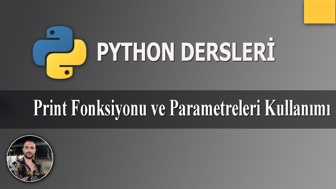 Print Fonksiyonu ve Parametrelerinin Kullanımı