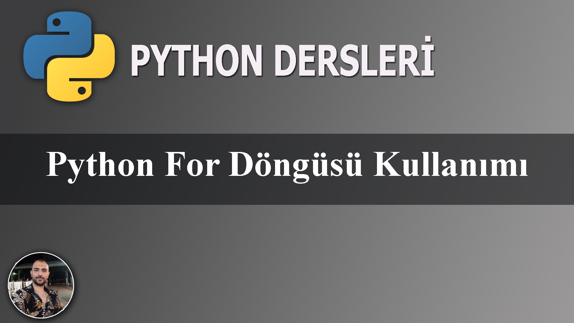 Python For döngüsü kullanımı