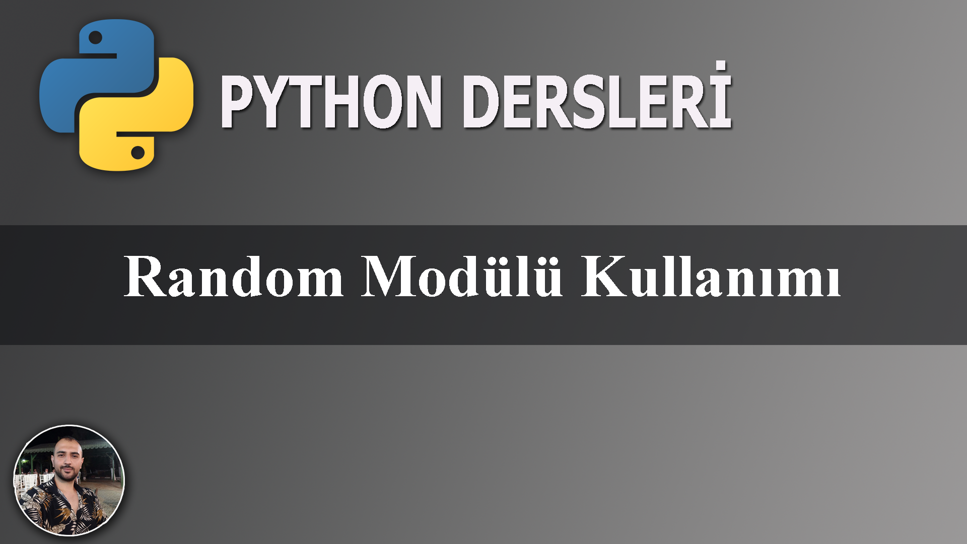 python random modülü kullanımı rastgele sayı üretme
