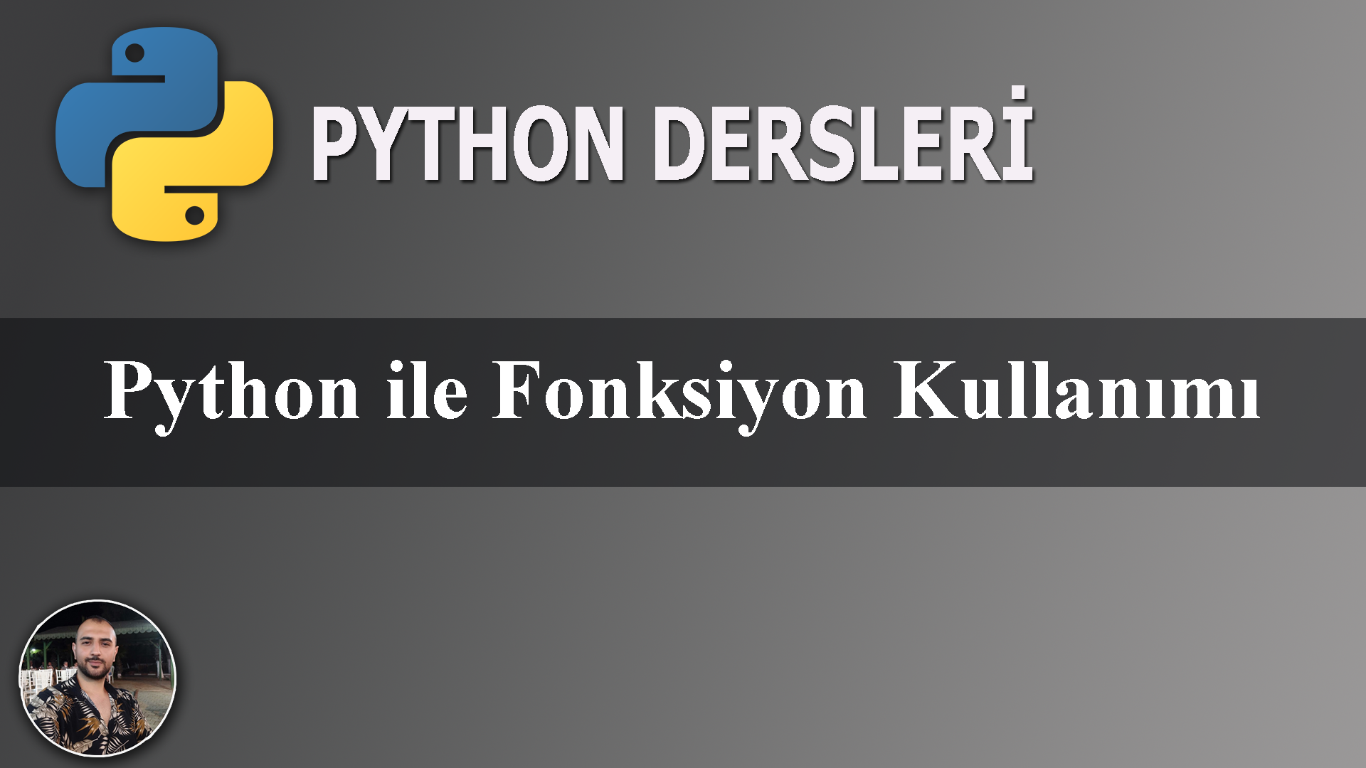 python ile fonksiyon kullanımı bilişim hocam