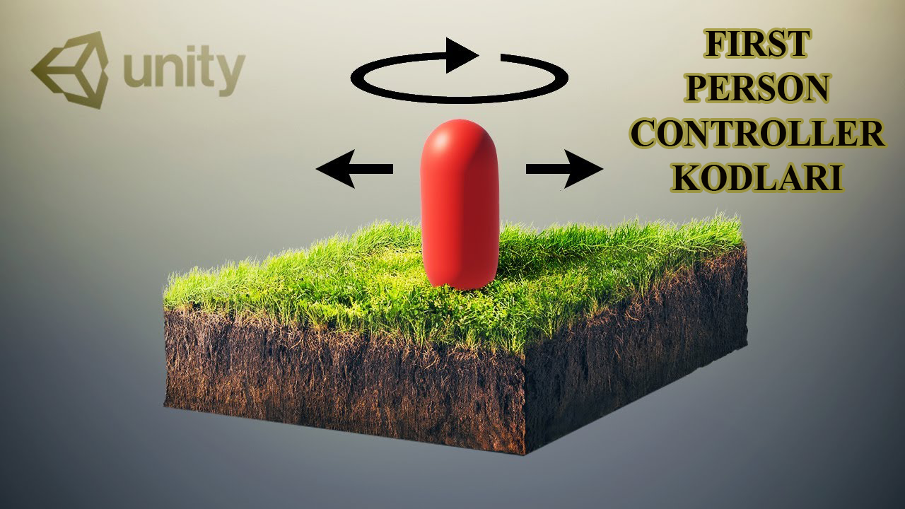 Unity 3D First Person Controller Kodları
